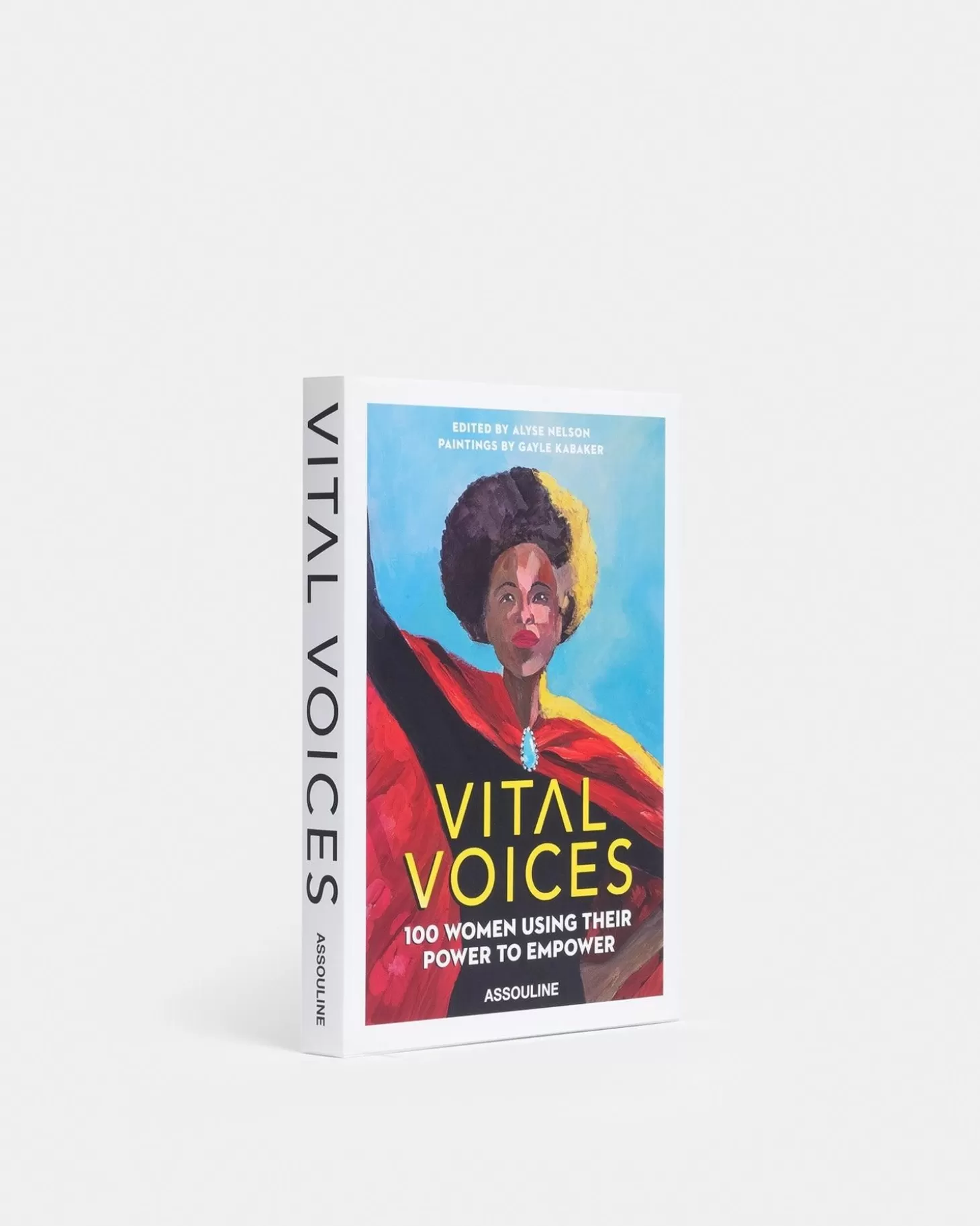 Art<Assouline Vital Voices : 100 Femmes Utilisant Leur Pouvoir Pour S'Autonomiser